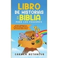 thumbnail image 1 of Libro de Historias de la Biblia Para Los Pequeños: Historias verdaderas de la biblia para niños, sobre Dios y el Antiguo Testamento, que todo niño cristiano debería conocer (Paperback), 1 of 1