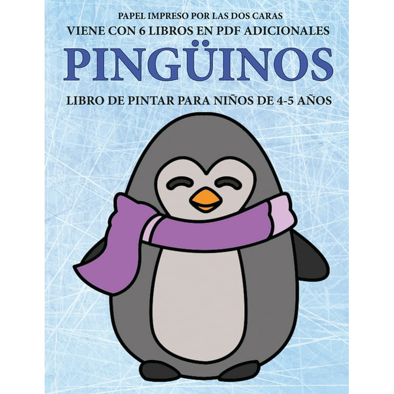 Libro de Pintar Para Niños de 4-5 Años: Libro de pintar para niños de 4-5  años (Pingüinos): Este libro tiene 40 páginas para colorear sin estrés,  para reducir la frustración y mejorar