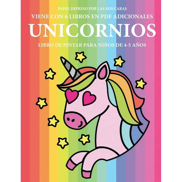 Libro de Pintar Para Niños de 4-5 Años: Libro de pintar para niños de 4-5  años (Unicornios): Este libro tiene 40 páginas para colorear sin estrés,  para reducir la frustración y mejorar