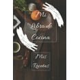 thumbnail image 1 of Libro de Recetas en Blanco: Anotar tu recetas favoritas (Paperback), 1 of 1
