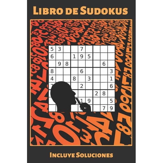 LIBRO DE SUDOKUS: VARIOS NIVELES DE DIFICULTAD: FCIL, MEDIO Y DIFCIL. INCLUYE SOLUCIONES. REGALO ORIGINAL. JUEGOS DE LGICA E INGENIO. EJERCITA TU . Tamao A5 o Cuartilla. Spanish 1099377919