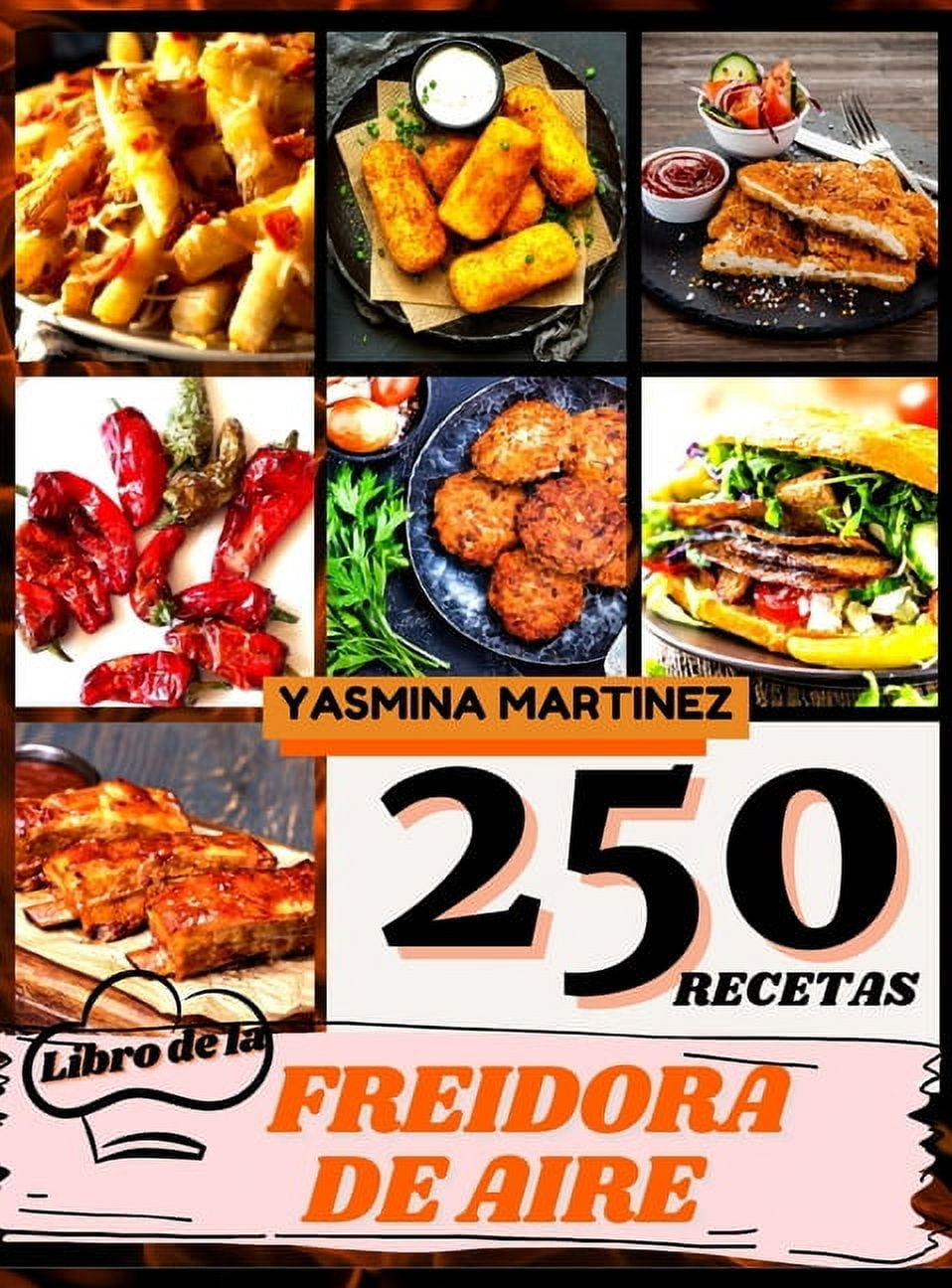 Libro de cocina de la freidora de aire (Air Fryer Grill Cookbook SPANISH  VERSION) : La guía definitiva para comer platos sabrosos y saludables  (Hardcover) 