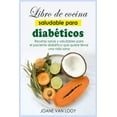 thumbnail image 1 of Libro de cocina saludable para diabéticos : Recetas sanas y saludables para el paciente diabético que quiere llevar una vida sana (Paperback), 1 of 1