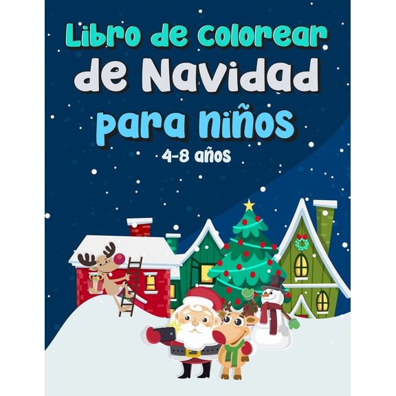 Libro de colorear de Navidad para nios: Divertido regalo de Navidad para nios pequeos y nios. Dibujos para colorear, (Paperback)