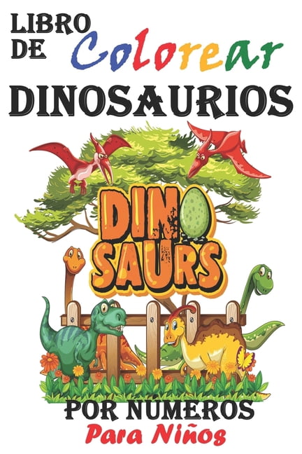 Libro de colorear de dinosaurios por números para niños: 30 imágenes de dinosaurios de alta calidad para colorear por números, Empiece de fácil a difícil, Solo para amantes de los dinosaurios (Paperba