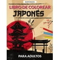 thumbnail image 1 of Libro de colorear japonés para adultos: Un libro para colorear de diseños japoneses, Páginas japonesas para colorear par, (Paperback), 1 of 1