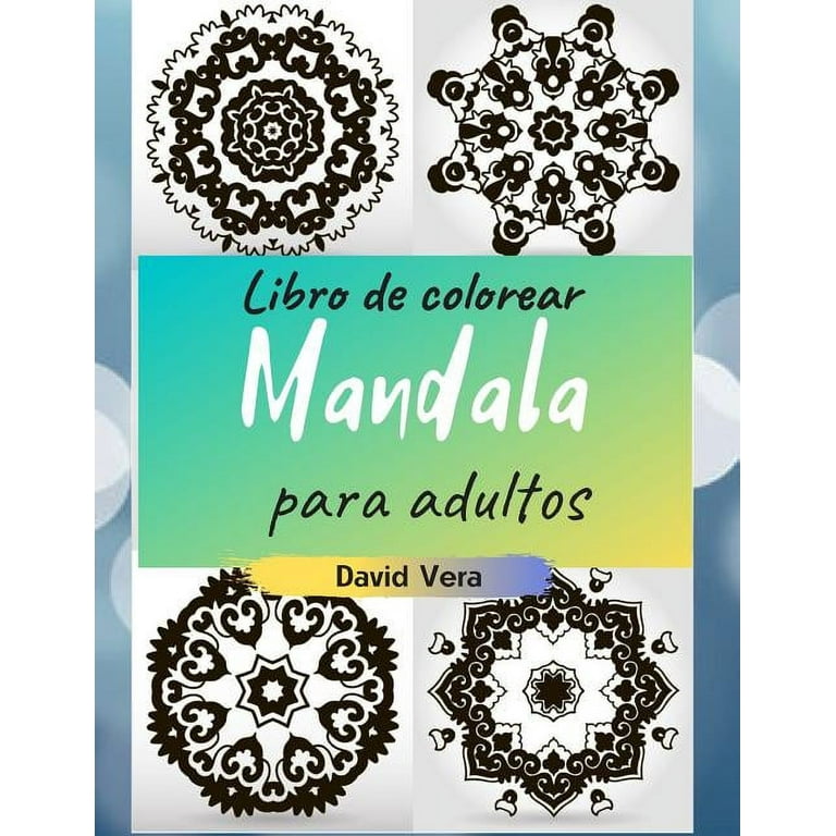 Libro de colorear mandala para adultos: Grandes mandalas a color para  relajación y estrés / Diseños simétricos Libros para colorear / (Paperback)  