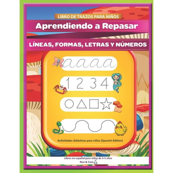 Libro de trazos para niños: Aprendiendo a Repasar lÃneas, formas, letras y números Actividades didácticas para niños (Sp, (Paperback)