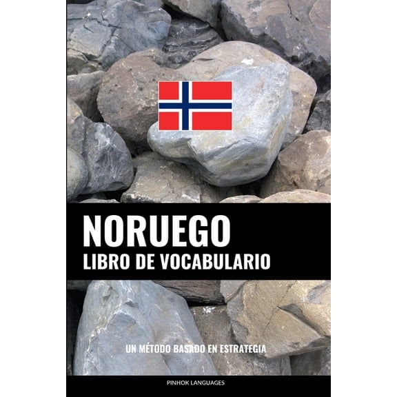Libro de vocabulario noruego/ Norwegian vocabulary book : Un m?todo basado en estrategia/ A method based on strategy