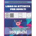 thumbnail image 1 of Libro di attività per adulti: Enigmistica adulti difficile - 160 giochi divertenti e rilassanti con soluzioni - mandala, labirinti, parole intrecciate, sudoku, numeri intrecciate e sudoku samurai. (Pa, 1 of 1