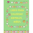 thumbnail image 1 of Libro para Colorear Animales Ninos : Cuadernos para Colorear Niños y Niñas a partir de 4 Años - Libros para colorear animales - Libro colorear niños - Regalos para niños (Paperback), 1 of 1