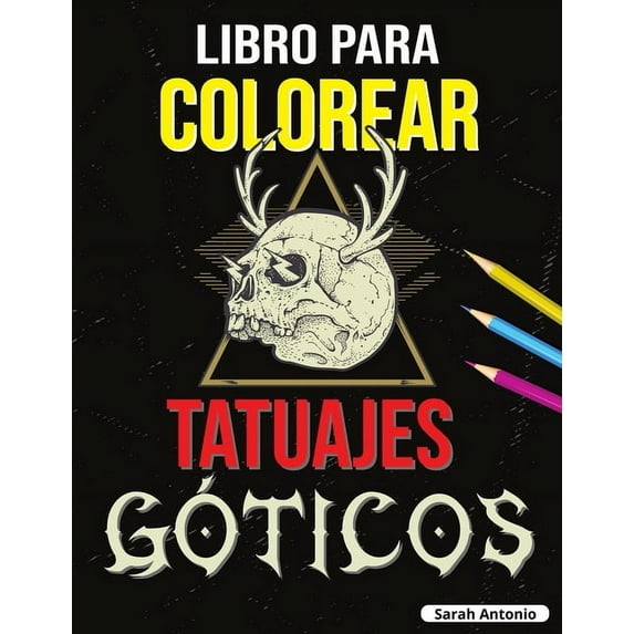 Libro para Colorear de Tatuajes Góticos: Libro para colorear Tatoo para adultos, Hermosos diseños de tatuajes modernos p, (Paperback)