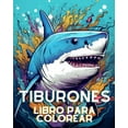 thumbnail image 1 of Libro para Colorear de Tiburones para Adultos: De TiburÃ³n Blanco, TiburÃ³n Ballena, TiburÃ³n Martillo y mÃ¡s, (Paperback), 1 of 1