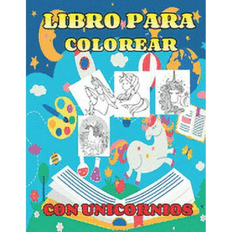 Libro para colorear con Unicornios: Libros colorear niños - Más de 30  diseños hermosos de Unicornios para Colorear y Divertirse - Plantilla de  Unicornio para Colorear (Paperback) 