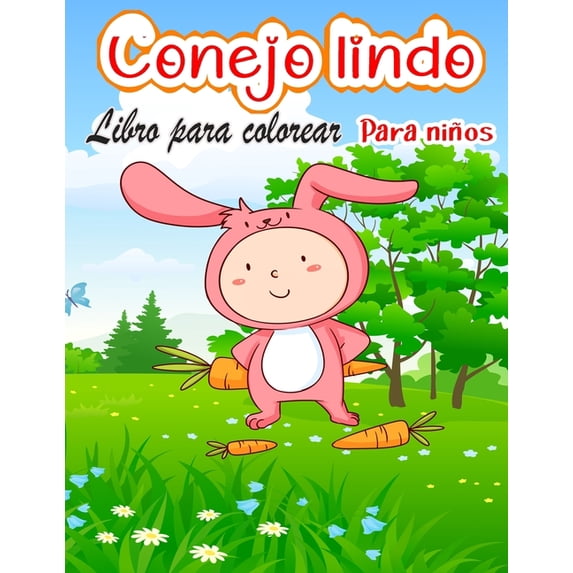 Libro para colorear de conejos para ni�os: P�ginas para colorear de conejos f�ciles y divertidas con conejitos s�per lin