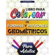 Libro para colorear de formas y patrones geom tricos para adultos Preciosos patrones geom tricos, Libro para colorear g, Paperback