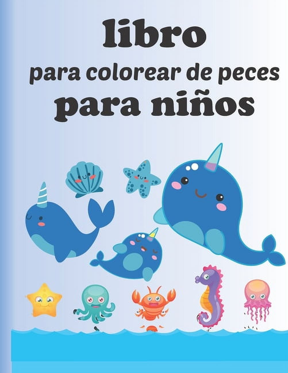 Libro para colorear de peces para niños: Libros de colorear súper  divertidos para niños / increíbles animales marinos para colorear y  dibujar, libro de actividades para niños y niñas (Paperback) - Walmart.com, image size:1002x1296