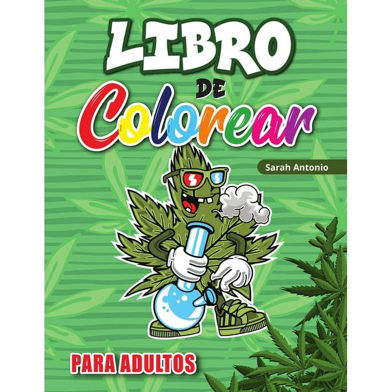 Libro para colorear para adultos : Libro para colorear de cannabis, libros  para colorear para adultos de relajación y alivio del estrés (Paperback) 