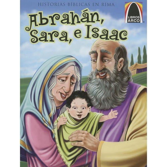 Libros Arco Libros Arco: Abrahn, Sara, E Isaac (Arch Books: Abraham, Sarah, and Isaac), (Paperback)
