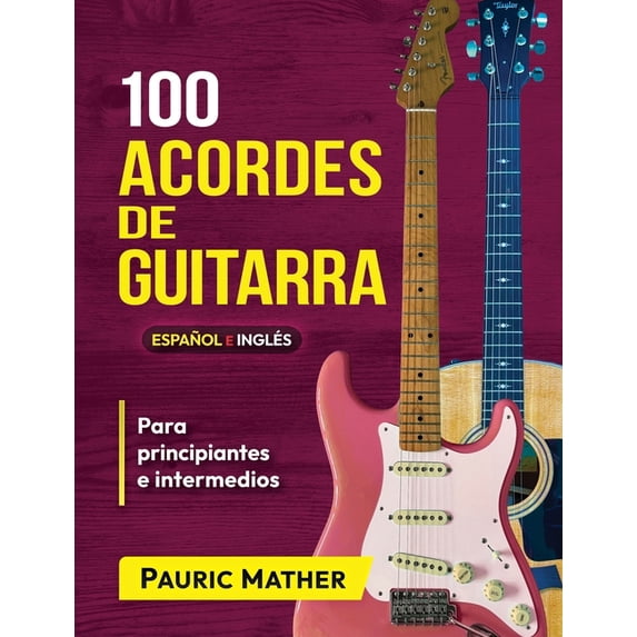 Libros Completos Para Aprender A Tocar l 100 Acordes De Guitarra: Para Principiantes y Intermedios, Book 2, (Paperback)
