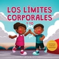 thumbnail image 1 of Libros Ilustrados Sobre Sintiendo Grande Los límites corporales y yo: Libro de seguridad corporal personal para niños: Explorando el espacio personal, las burbuj, (Paperback), 1 of 1