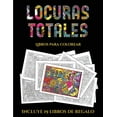 thumbnail image 1 of Libros Para Colorear: Libros para colorear (Locuras totals) : Este libro contiene 36 láminas para colorear que se pueden usar para pintarlas, enmarcarlas y / o meditar con ellas. Puede fotocopiarse, imprimirse y descargarse en PDF e incluye otros 19 libros en PDF adicionales. Un total de más de 600 páginas para color (Series #5) (Paperback), 1 of 1