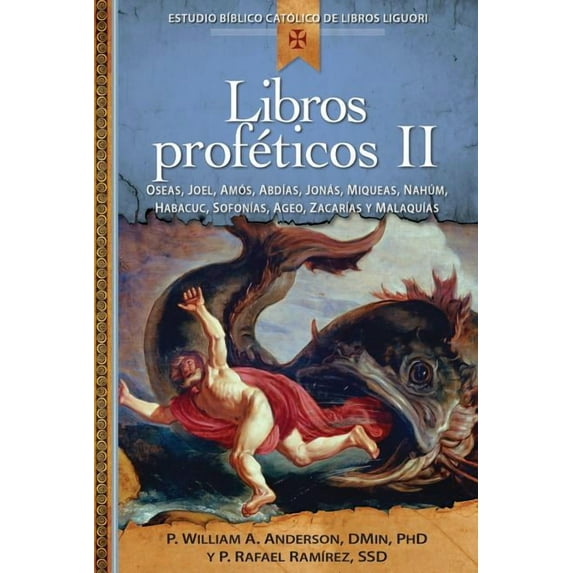 Libros Proféticos II: Oseas, Joel, Amos, Abdias, Jonas, Miqueas, Nahum, Habacuc, Sofonias, Ageo, Cacarias Y Malaquias, (Paperback)
