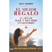 Libros Sist micos El mejor regalo, El arte de dar y recibir en equilibrio, Book 3, Paperback