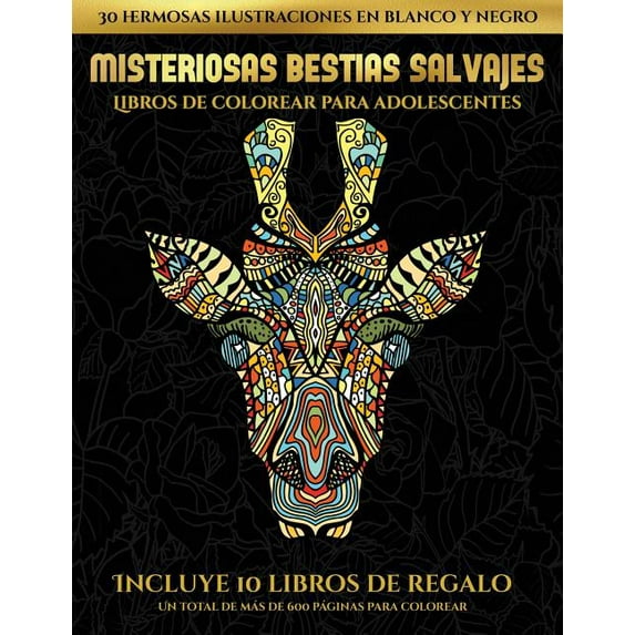 Libros de colorear para adolescentes (Misteriosas bestias salvajes): Este libro contiene 30 l�minas para colorear que se