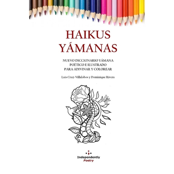 Libros de Fotopoesía Y Pictopoesía Haikus Yámanas: Nuevo diccionario yámana poético e ilustrado para adivinar y colorear, (Paperback)