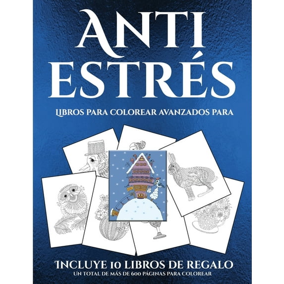 Libros para colorear avanzados para adultos Anti estrs : Este libro contiene 36 lminas para colorear que se pueden usar para pintarlas, enmarcarlas . incluye otros 19 libros 5 Sp 1839141832