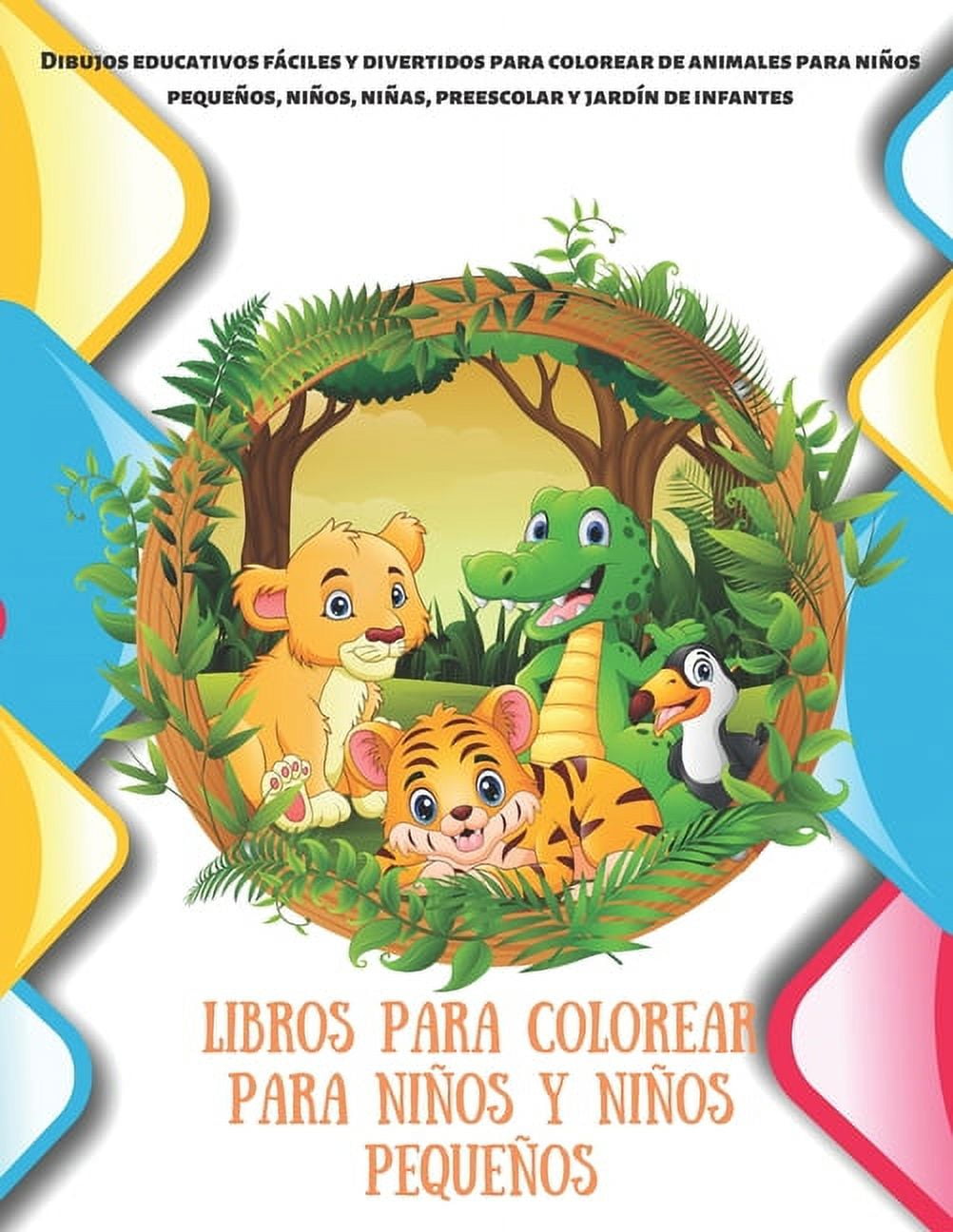Libros para colorear para niños y niños pequeños - Dibujos educativos  fáciles y divertidos para colorear de animales para niños pequeños, niños,  niñas, preescolar y jardín de infantes (Paperback) 