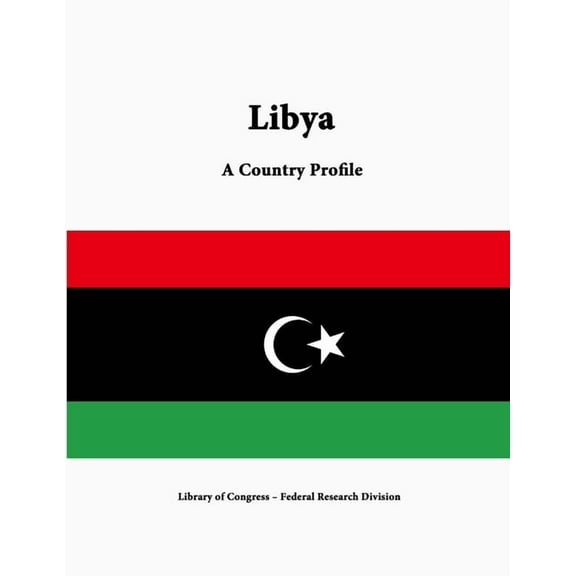 Libya: A Country Profile (Paperback)