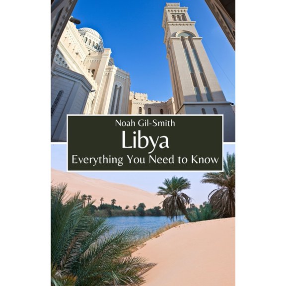 Libya: Everything You Need to Know, (Paperback)