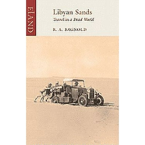 Libyan Sands: Travel in a Dead World, (Paperback)