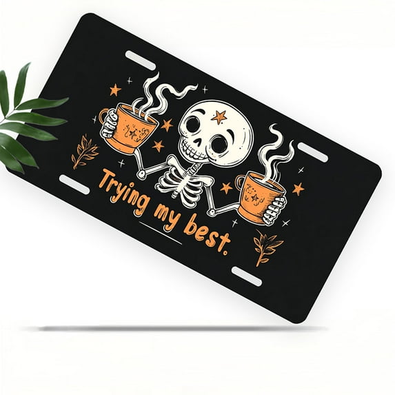 License Plate, Coffee loving Skeleton Decorative Front,Personalized Stainless Steel License Plate Cover For Men Women,12.2" X 6.2"