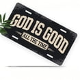 thumbnail image 1 of License Plate, God is Good Slogan Decorative Front,Personalized Stainless Steel License Plate Cover For Men Women,12.2" X 6.2", 1 of 6