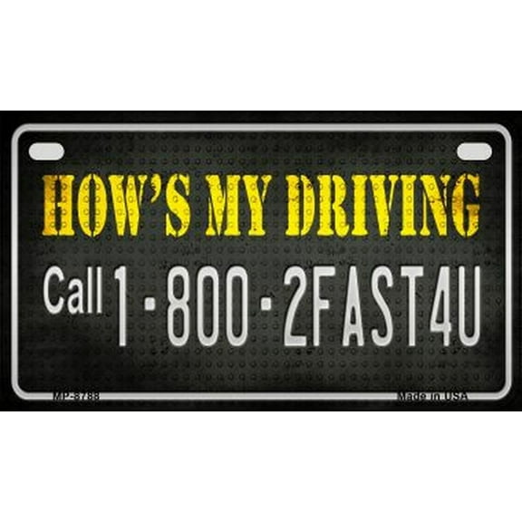 License Plate: How's My Driving 2 Fast 4 U