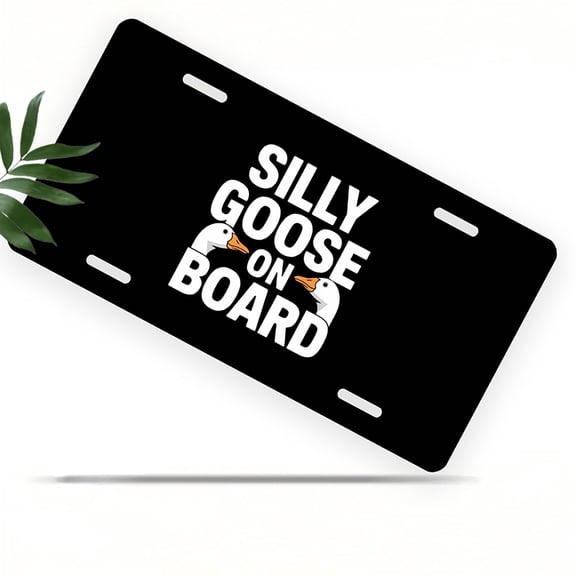 License Plate, Silly Goose on Board Logo Decorative Front,Personalized Stainless Steel License Plate Cover For Men Women,12.2" X 6.2"