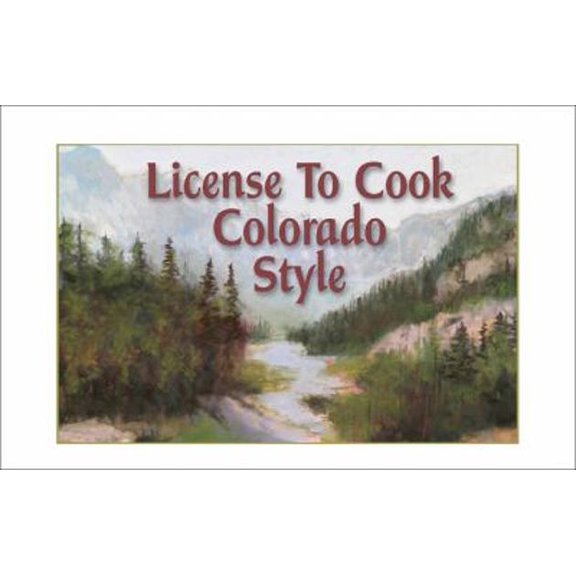 Pre-Owned License to Cook Colorado Style (Unknown) 1932043705 9781932043709