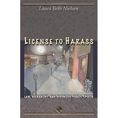 Pre-Owned License to Harass: Law, Hierarchy, and Offensive Public Speech (Paperback) 0691126100 9780691126104