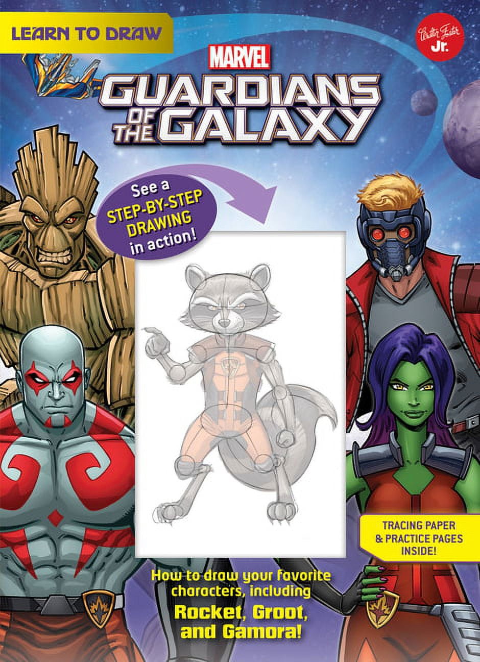 WALTER FOSTER JR CREATIVE TEAM Licensed Learn to Draw: Learn to Draw Marvel Guardians of the Galaxy : How to draw your favorite characters, including Rocket, Groot, and Gamora! (Other)