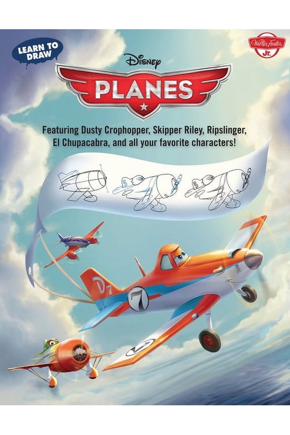 Licensed Learn to Draw: Learn to Draw Disney's Planes : Featuring Dusty Crophopper, Skipper Riley, Ripslinger, El Chupacabra, and all your favorite characters! (Paperback)