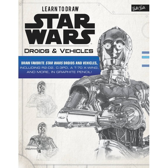 Pre-Owned Licensed Learn to Draw: Learn to Draw Star Wars: Droids & Vehicles : Draw favorite Star Wars droids and vehicles, including R2-D2, C-3PO, a T-70 X-Wing, and more, in graphite pencil! (Paperback)