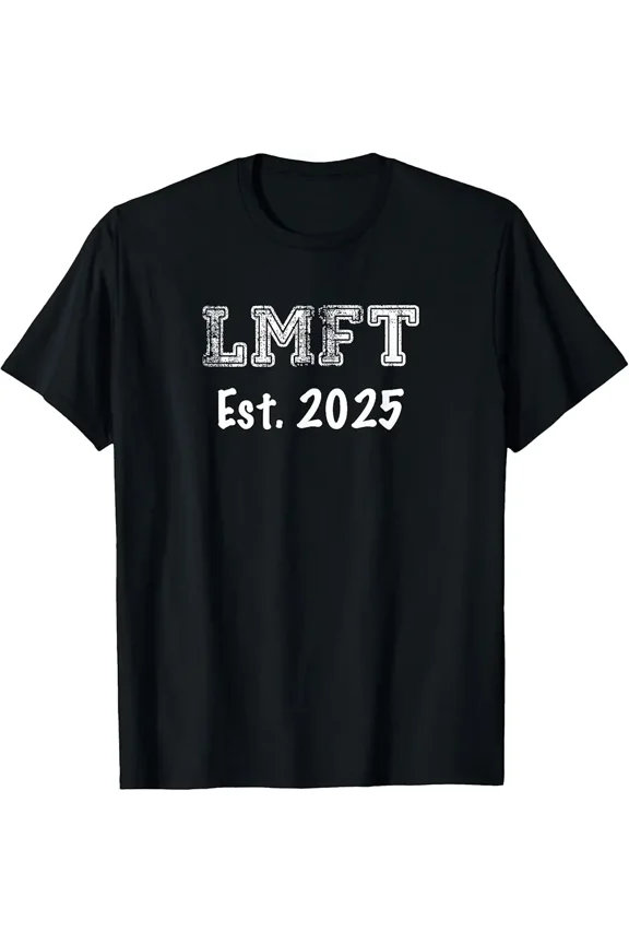 Licensed Marriage And Family Therapist Gift LMFT Est 2025 Unisex T-Shirt, up to Size 5XL