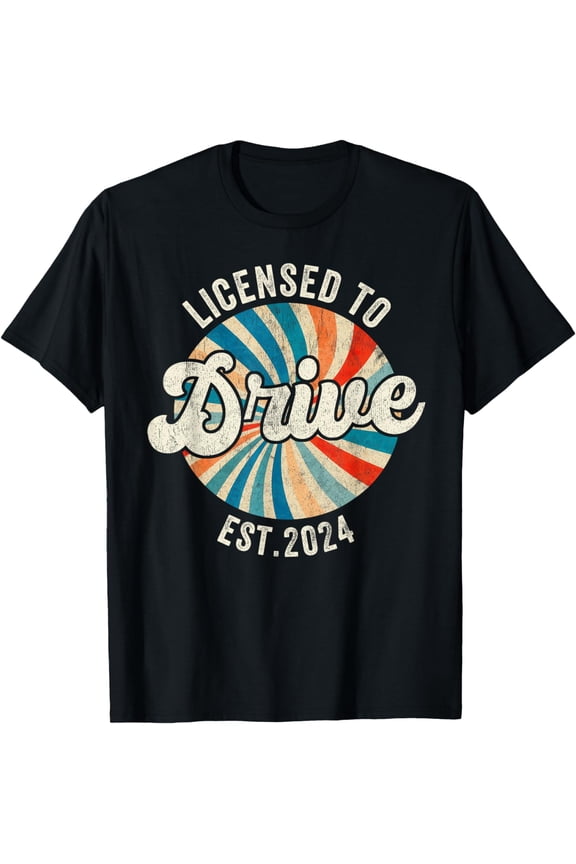 Licensed To Drive New Drivers License Est 2024 T-Shirt men and women can wear, black, white, gifts