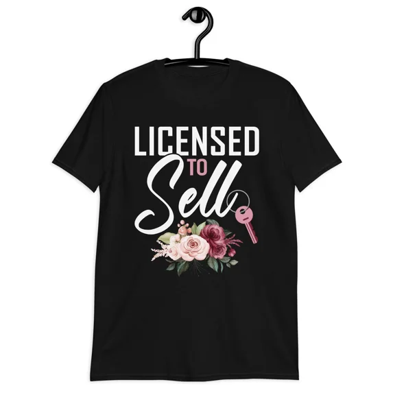 Licensed To Sell Real Estate Professional Attire For Women Unisex T-Shirt, up to size 5XL
