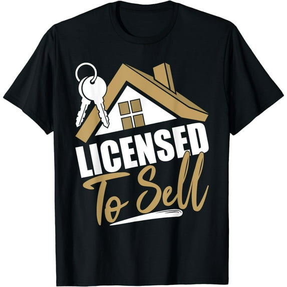 Licensed To Sell - Realtor Real Estate Agent T-Shirt