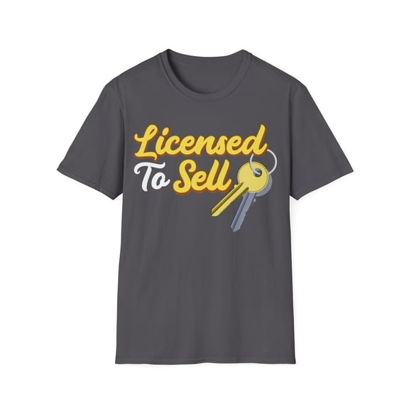 Licensed To Sell, realtor Apparel and More Graphic Art Unisex T-Shirt