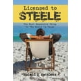 thumbnail image 1 of Licensed to Steele: The Most Expensive Thing In The World Is Trust, (Hardcover), 1 of 1